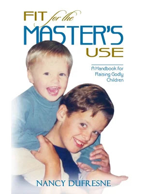 Fit for the Master's Use