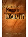 Golden Nuggets for Longevity