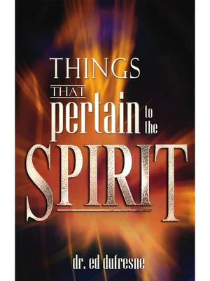 Things That Pertain to the Spirit