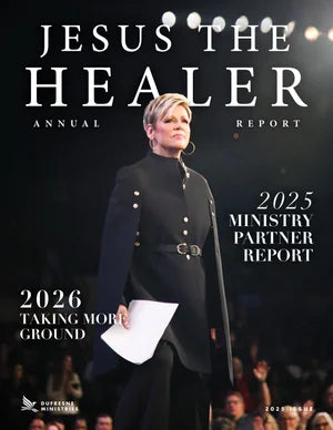 Jesus The Healer Magazine | 2025 Ministry Partner Report
