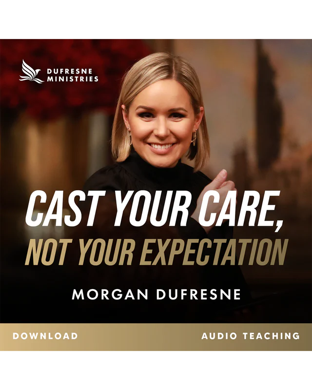 Cast Your Care, Not Your Expectation