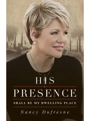 His Presence Shall Be My Dwelling Place