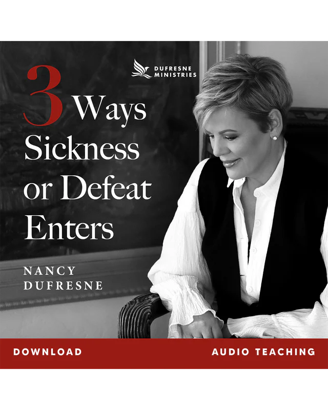 3 Ways Sickness or Defeat Enters