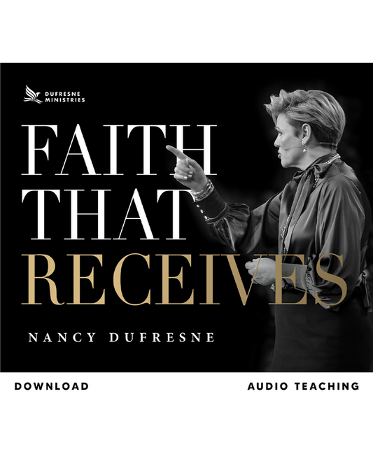 Faith That Receives (Nancy Dufresne) (Audio Download)