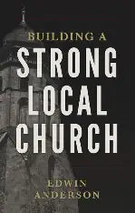 Building A Strong Local Church - Book - Anderson