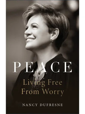Peace: Living Free From Worry