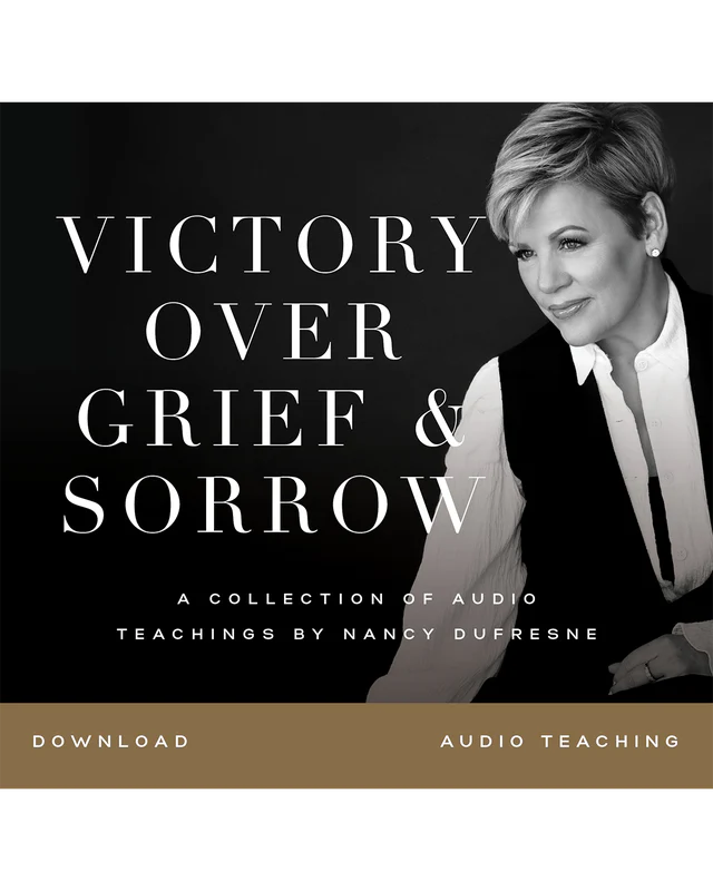 Victory Over Grief & Sorrow