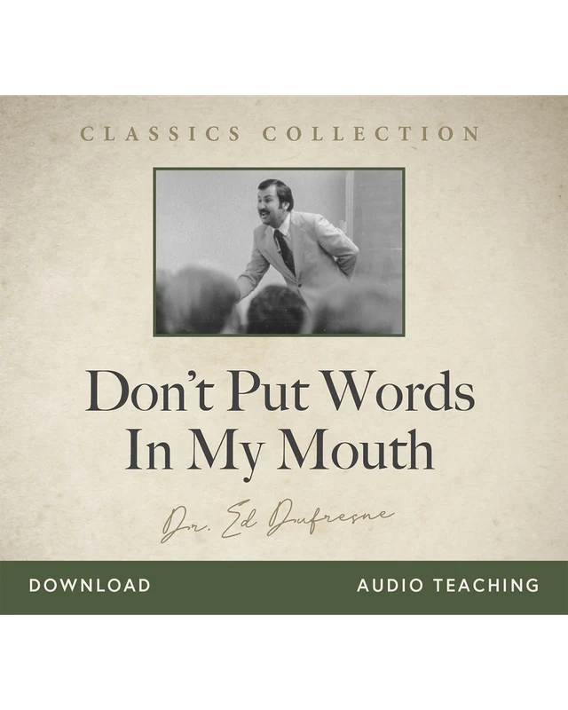 Don't Put Words in My Mouth